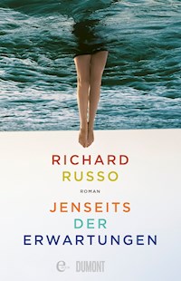 Jenseits der Erwartungen - Richard Russo - E-Book
