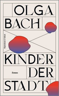 Kinder der Stadt - Olga Bach - E-Book