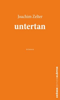 untertan - Joachim Zelter - E-Book