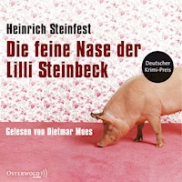Die feine Nase der Lilli Steinbeck - Heinrich Steinfest - Hörbuch
