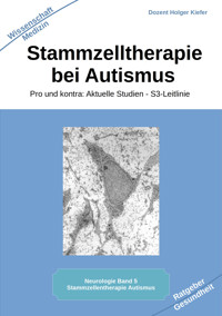 Stammzelltherapie bei Autismus - Holger Kiefer - E-Book