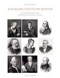 Was bleibt, stiften die Dichter - Rainer Werner - E-Book