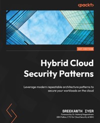 Hybrid Cloud Security Patterns - Sreekanth Iyer - E-Book