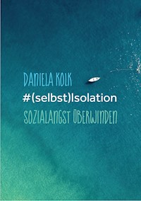 #(selbst)Isolation - Daniela Kolk - E-Book