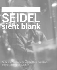 Seidel sieht blank - René Seidel - kostenlos E-Book