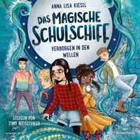 Das magische Schulschiff 2: Verborgen in den Wellen - Anna Lisa Kiesel - Hörbuch