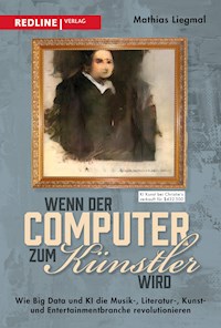 Wenn der Computer zum Künstler wird - Mathias Liegmal - E-Book