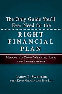 The Only Guide You'll Ever Need for the Right Financial Plan - Larry E. Swedroe - E-Book