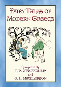FAIRY TALES OF MODERN GREECE - 12 illustrated Greek stories - Anon E. Mouse - E-Book