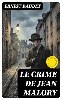 Le crime de Jean Malory - Ernest Daudet - E-Book