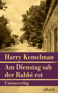 Am Dienstag sah der Rabbi rot - Harry Kemelman - E-Book