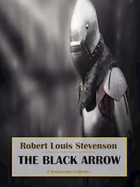 The Black Arrow - Robert Louis Stevenson - E-Book