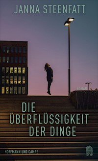 Die Überflüssigkeit der Dinge - Janna Steenfatt - E-Book