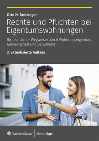 Rechte und Pflichten bei Eigentumswohnungen - Otto N. Bretzinger - E-Book