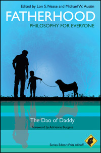 Fatherhood - Philosophy for Everyone -  - E-Book