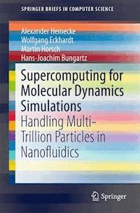 Supercomputing for Molecular Dynamics Simulations - Alexander Heinecke - E-Book