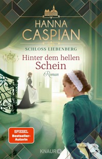 Schloss Liebenberg. Hinter dem hellen Schein - Hanna Caspian - E-Book