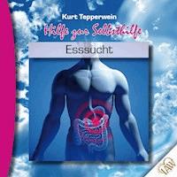 Hilfe zur Selbsthilfe: Esssucht - - Hörbuch