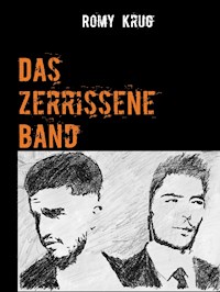 Das zerrissene Band - Romy Krug - E-Book