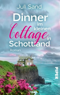 Dinner im kleinen Cottage in Schottland - Juli Sand - E-Book