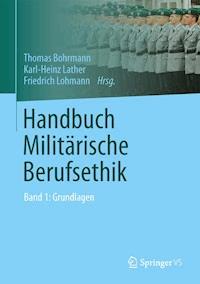 Handbuch Militärische Berufsethik - - E-Book