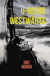 U-Boote Westwärts! - Ernst Hashagen - E-Book