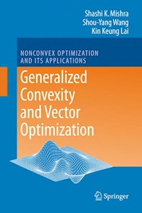 Generalized Convexity and Vector Optimization - Shashi K. Mishra - E-Book