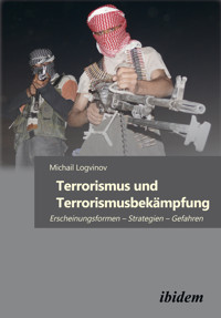 Terrorismus und Terrorismusbekämpfung - Michail Logvinov - E-Book