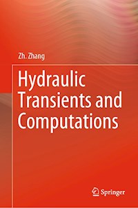Hydraulic Transients and Computations - Zh. Zhang - E-Book