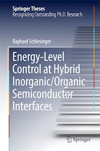 Energy-Level Control at Hybrid Inorganic/Organic Semiconductor Interfaces - Raphael Schlesinger - E-Book