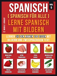 Spanisch (Spanisch für alle) Lerne Spanisch mit Bildern (Vol 5) - Mobile Library - E-Book