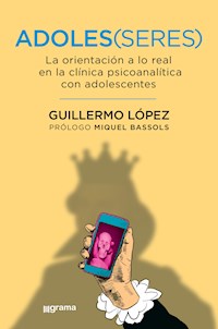 Adoles(seres) - Guillermo López - E-Book