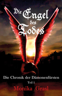 Die Chronik der Dämonenfürsten - Teil 1 - Monika Grasl - E-Book