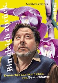 Bin gleich zurück - Stephan Pörtner - E-Book