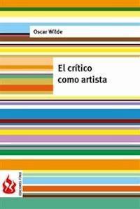 El crítico como artista (low cost). Edición limitada - Oscar Wilde - E-Book