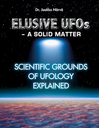 Elusive UFOs - a Solid Matter - Jaakko Närvä - E-Book
