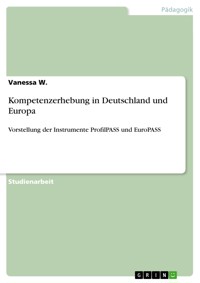 Kompetenzerhebung in Deutschland und Europa - Vanessa W. - E-Book