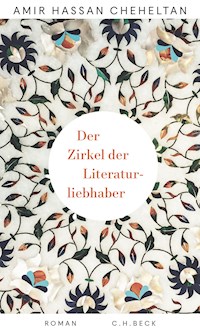 Der Zirkel der Literaturliebhaber - Amir Hassan Cheheltan - E-Book