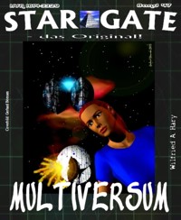 STAR GATE 047: Multiversum - Wilfried A. Hary - E-Book