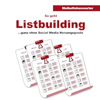So geht Listbuilding - Meike Hohenwarter - Hörbuch
