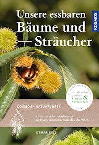 Unsere essbaren Bäume und Sträucher - Otmar Diez - E-Book