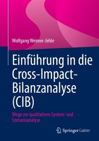 Einführung in die Cross-Impact-Bilanzanalyse (CIB) - Wolfgang Weimer-Jehle - E-Book