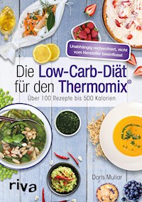 Die Low-Carb-Diät für den Thermomix® - Doris Muliar - E-Book