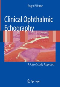 Clinical Ophthalmic Echography - Roger P. Harrie - E-Book