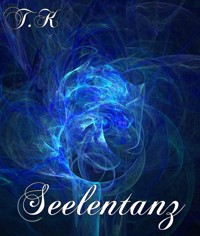 Seelentanz - Tatjana Kronschnabl - E-Book