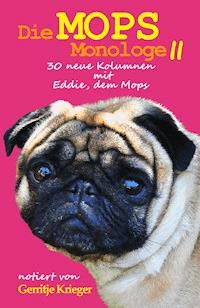 Die Mops Monologe 2 - Gerritje Krieger - E-Book