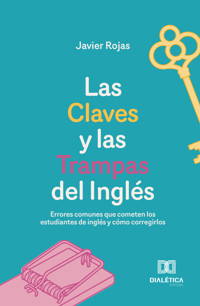 Las Claves y las Trampas del Inglés - Javier Rojas - E-Book