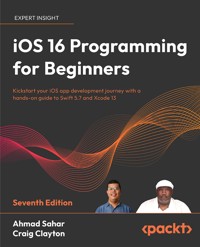 iOS 16 Programming for Beginners - Ahmad Sahar - E-Book