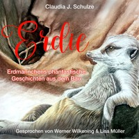 Erdie - Erdmännchen phantastische Geschichten aus dem Erdmännchenbau (ungekürzt) - Claudia J. Schulze - Hörbuch