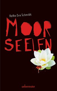 Moorseelen - Heike Eva Schmidt - E-Book